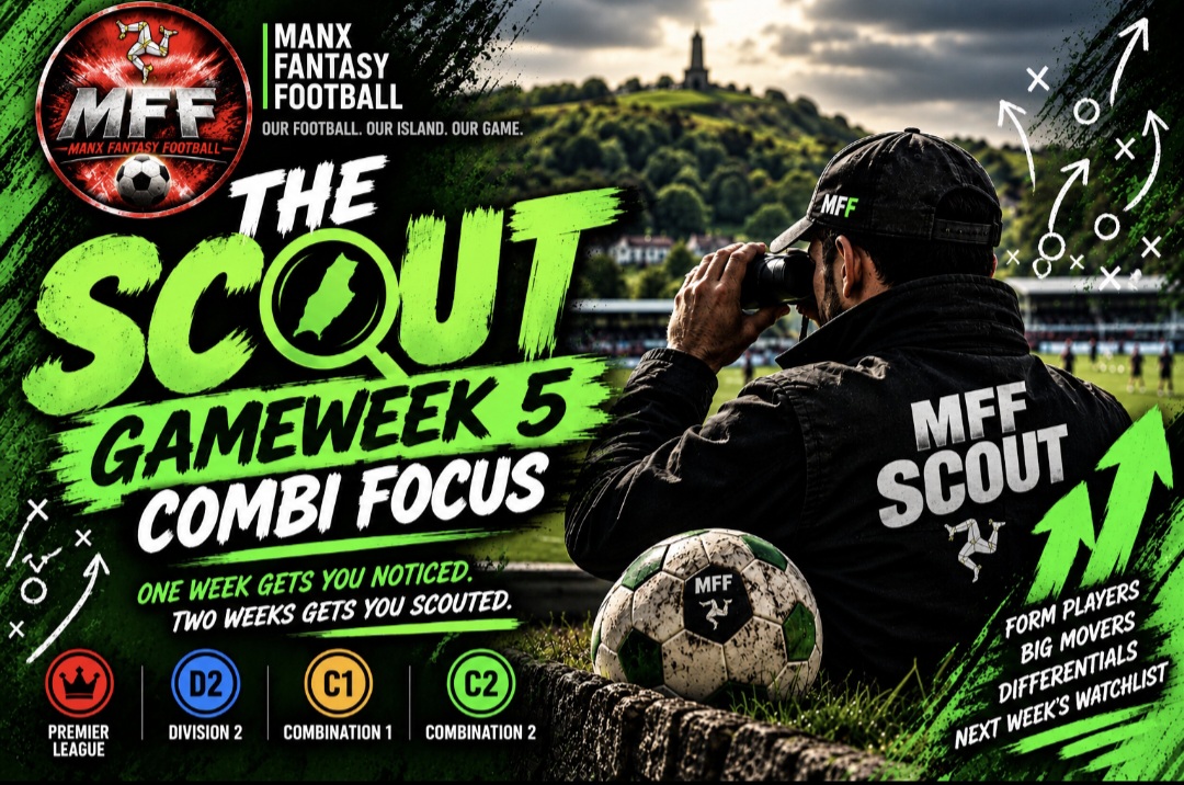 MFF SCOUT β GAMEWEEK 5: COMBI FOCUS